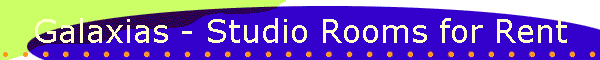 Galaxias - Studio Rooms for Rent